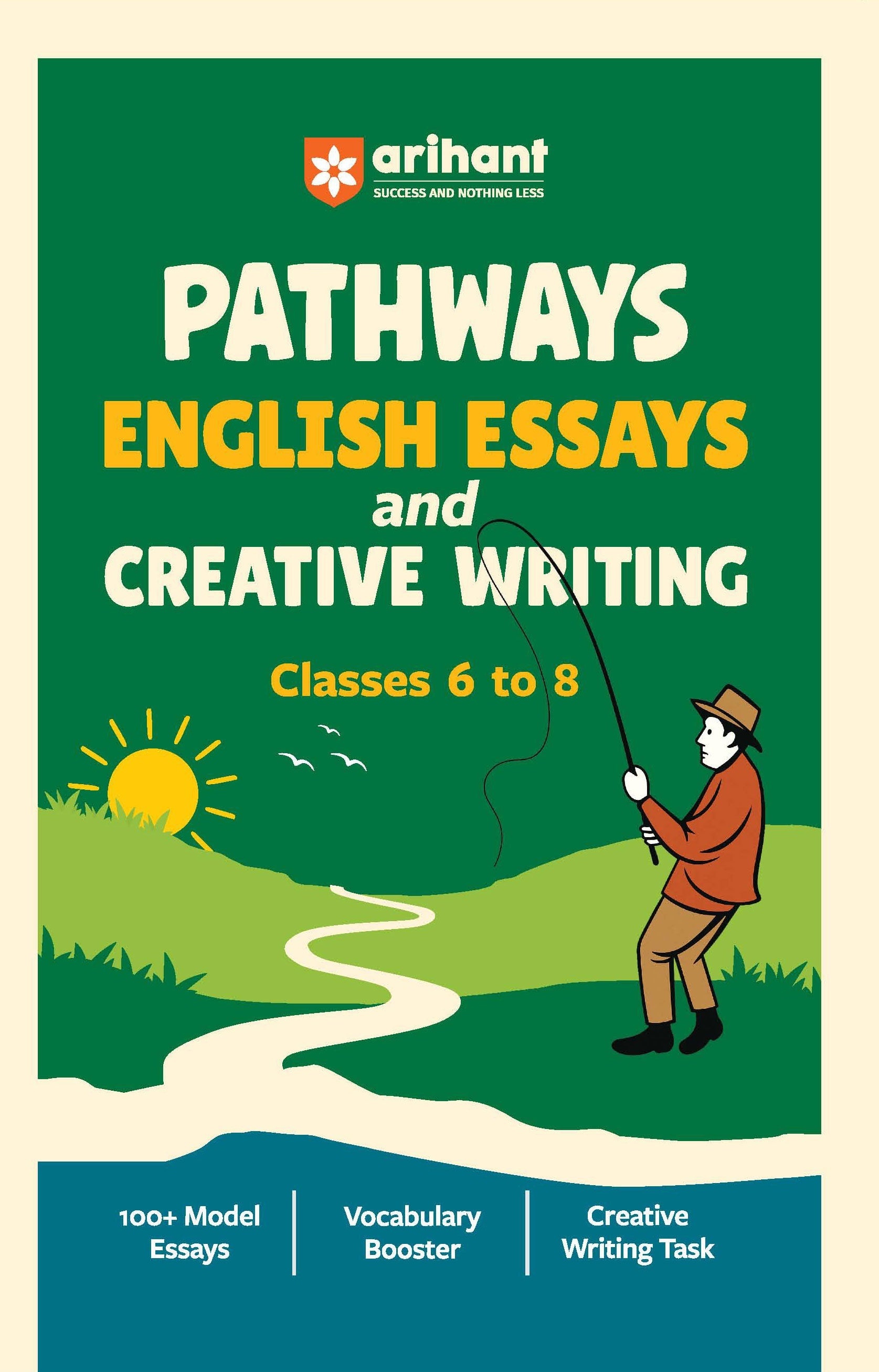 Arihant Pathways English Essays and Creative Writing for Classes 6 to 8