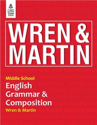 Middle School English Grammar & Composition by Wren & Martin