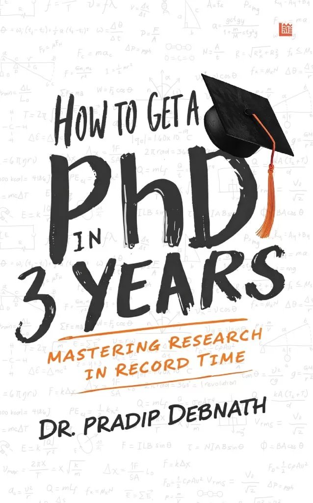 How to Get a PhD in 3 Years by Dr. Pradip Debnath