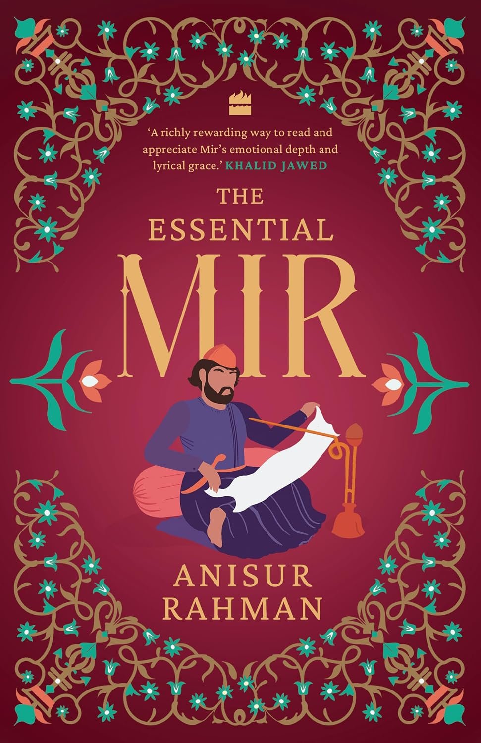 The Essential Mir edited by Anisur Rahman