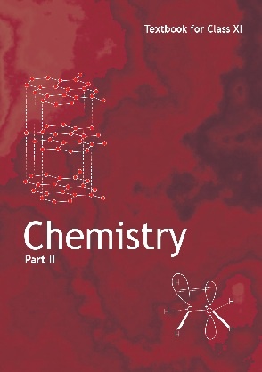 Chemistry Part - II: Textbook for Class XI by NCERT