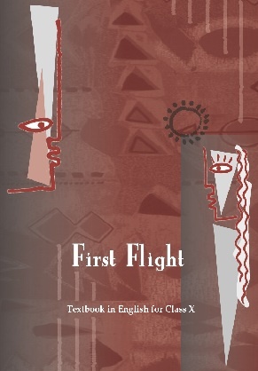 First Flight: Textbook in English for Class X by NCERT