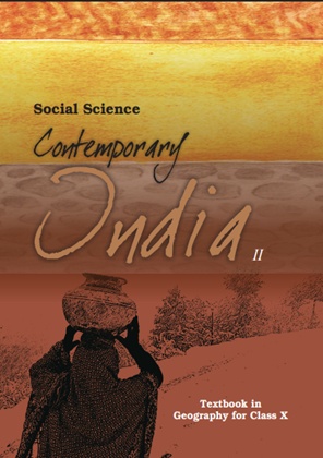 Contemporary India II: Textbook in Geography for Class X by NCERT