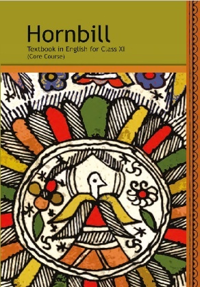 Hornbill: Textbook in English for Class XI by NCERT