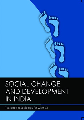 Social Change and Development in India: Textbook in Sociology for Class XII by NCERT