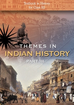 Themes in Indian History Part III: Textbook in History for Class XII by NCERT