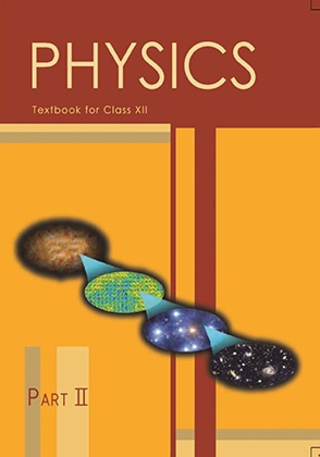 Physics Part - II: Textbook for Class XII by NCERT