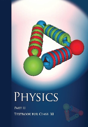 Physics Part - II: Textbook for Class XI by NCERT