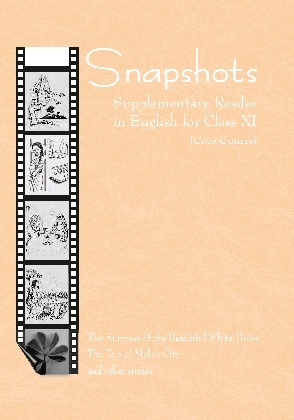 Snapshots: Supplementary Reader in English for Class XI by NCERT