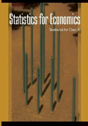 Statistics for Economics: Textbook for Class XI by NCERT