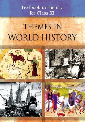 Themes in World History: Textbook in History for Class XI by NCERT