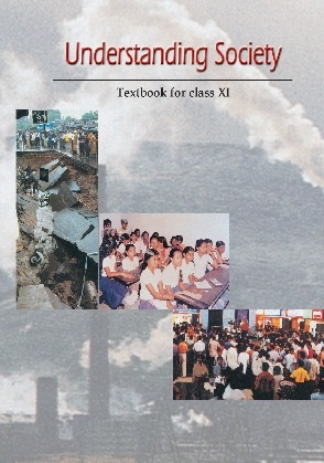 Understanding Society: Textbook for Class XI by NCERT