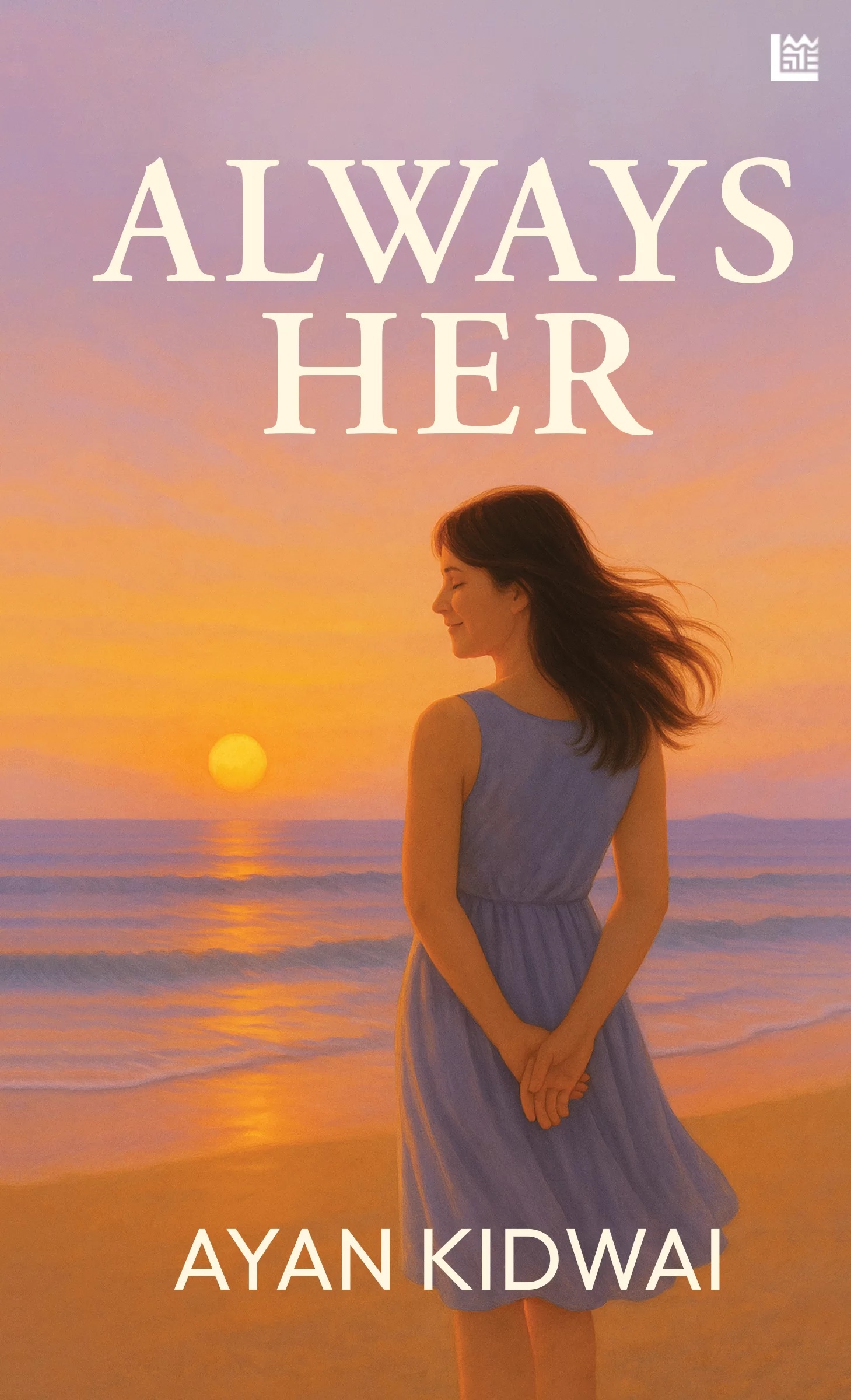Always Her by Ayan Kidwai