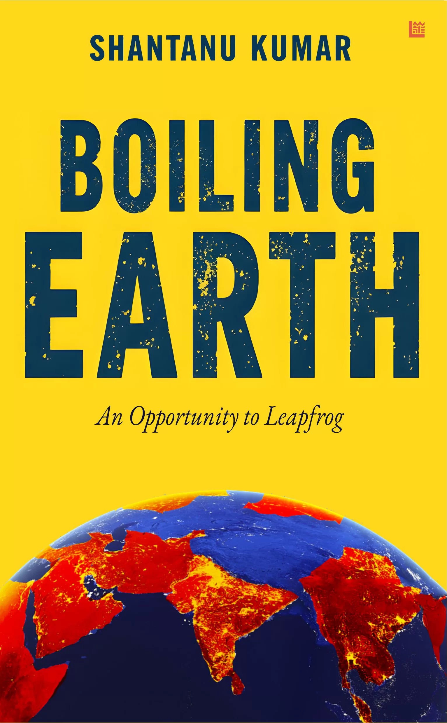 Boiling Earth by Shantanu Kumar
