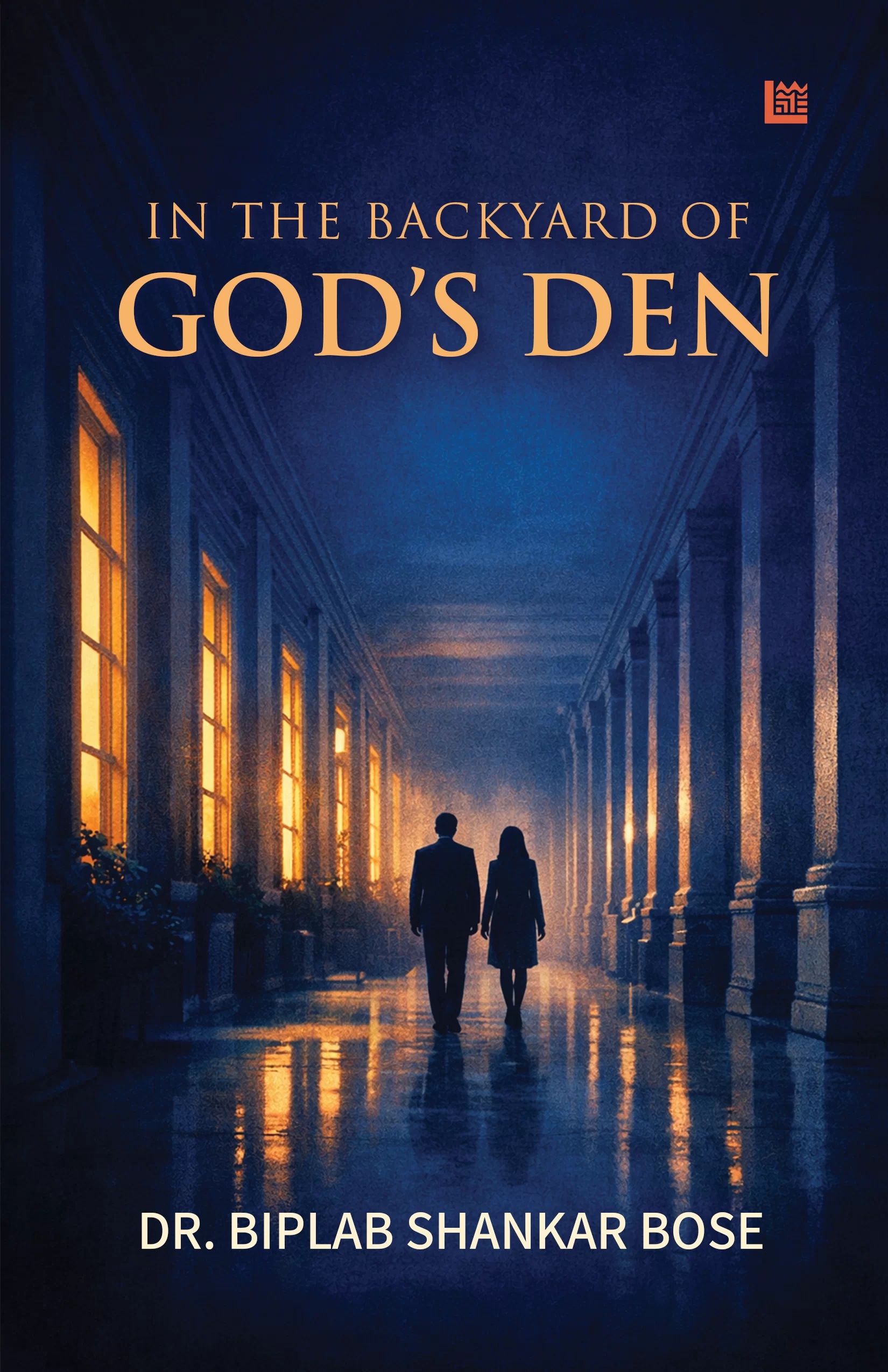 In the Backyard of God's Den by Dr. Biplab Shankar Bose