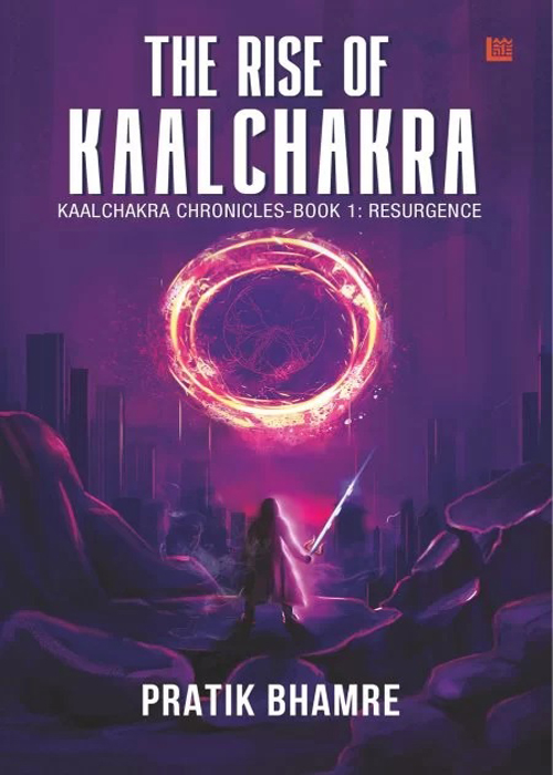 The Rise of Kaalchakra by Pratik Bhamre