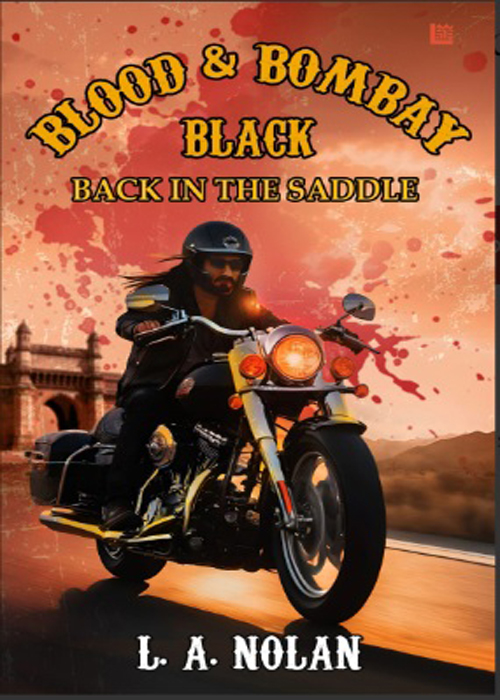 Blood & Bombay Black: Back in the Saddle by L. A. Nolan