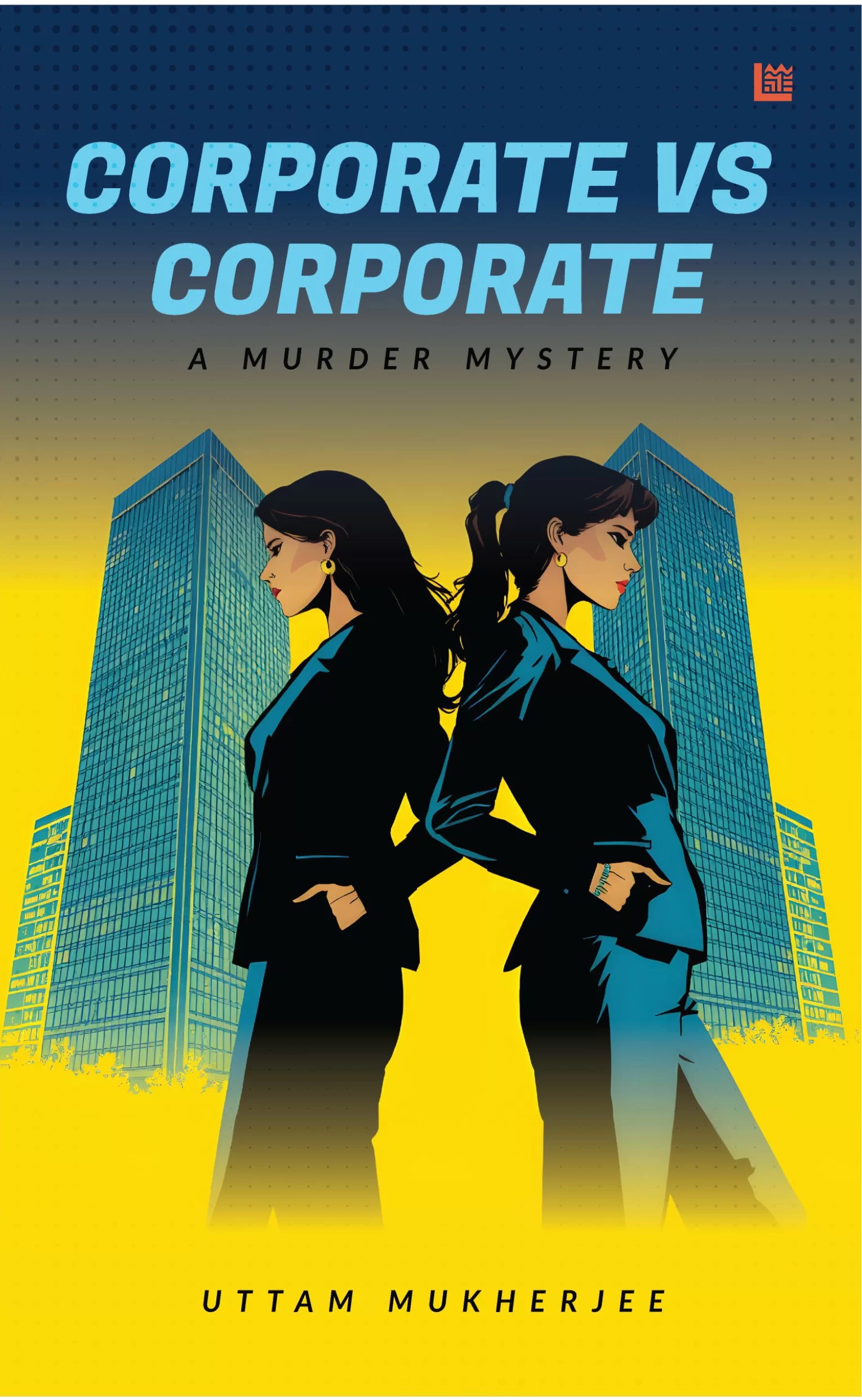 Corporate vs Corporate by Uttam Mukherjee
