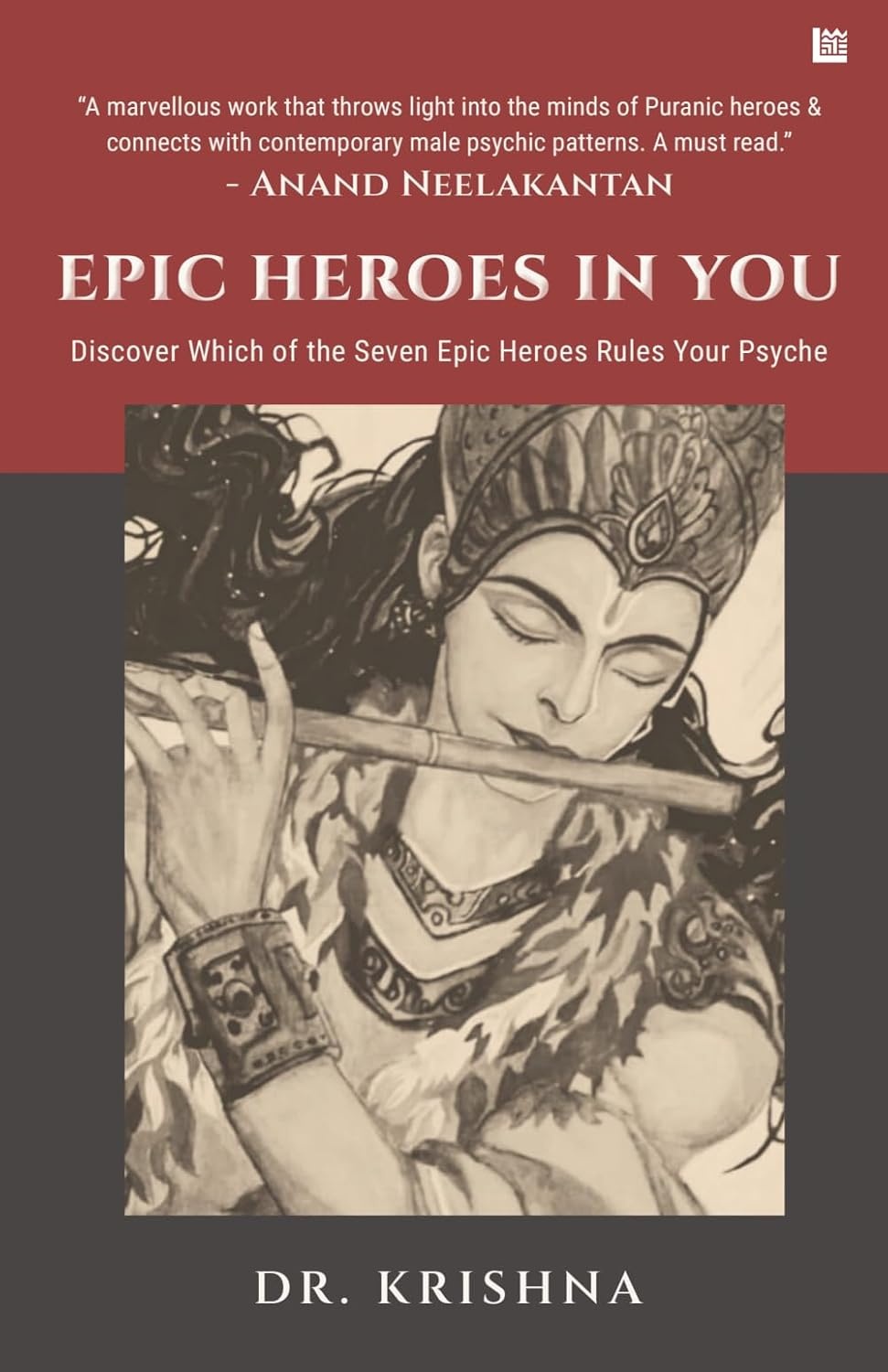Epic Heroes in You by Dr. Krishna