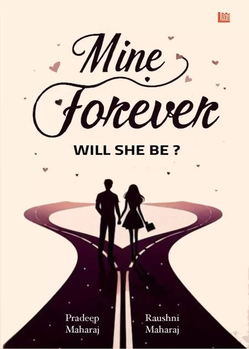 Mine Forever by Pradeep Maharaj and Raushni Maharaj