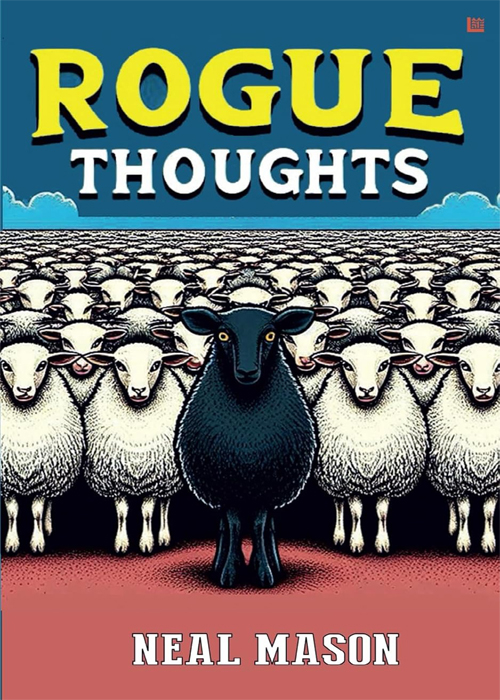 Rogue Thoughts by Neal Mason