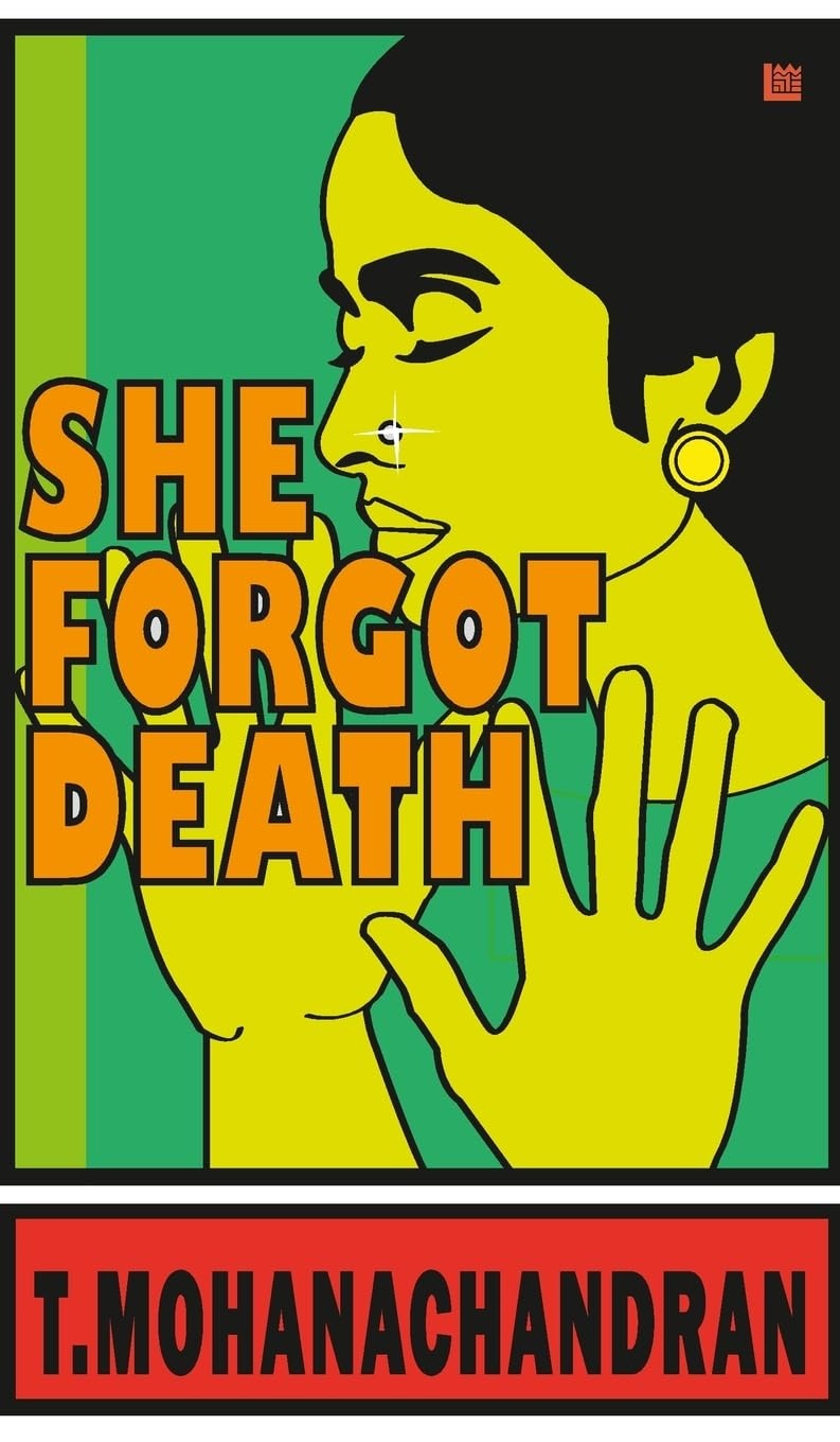 She Forgot Death by T. Mohanachandran