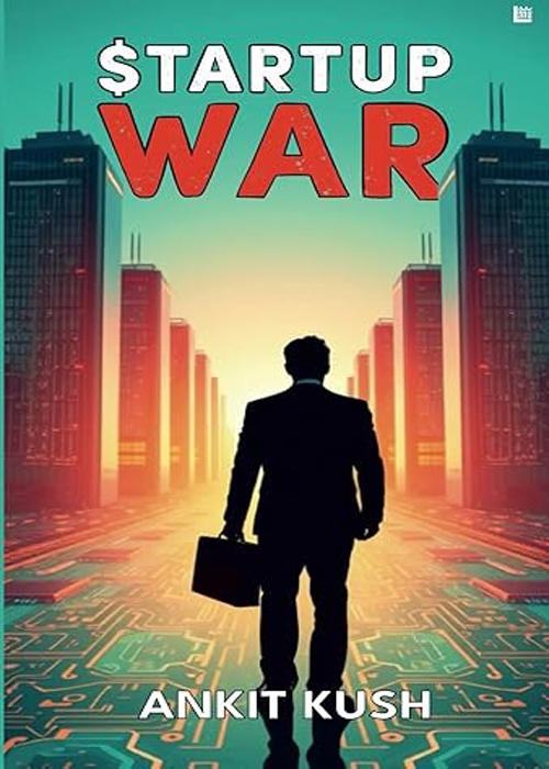 Startup War by Ankit Kush